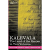 Kalevala: The Land of the Heroes in Two Volumes - Paperback