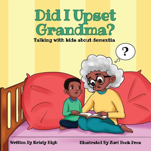 Did I Upset Grandma? Talking with Kids about Dementia - Paperback