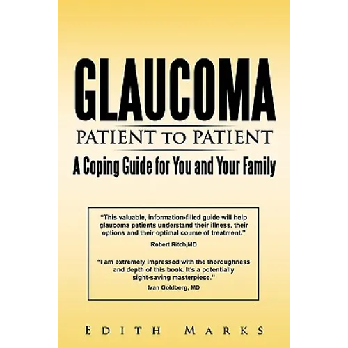 Glaucoma-Patient to Patient--A Coping Guide for You and Your Family - Paperback
