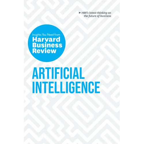 Artificial Intelligence: The Insights You Need from Harvard Business Review - Hardcover