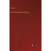 Our Lord's Miracles of Healing - Hardcover