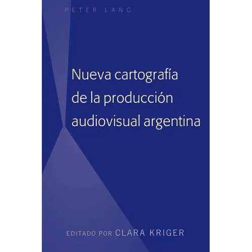 Nueva Cartografía de la Producción Audiovisual Argentina - Hardcover