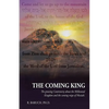 The Coming King: The growing Controversy about the Millennial Kingdom and the coming reign of Messiah - Paperback