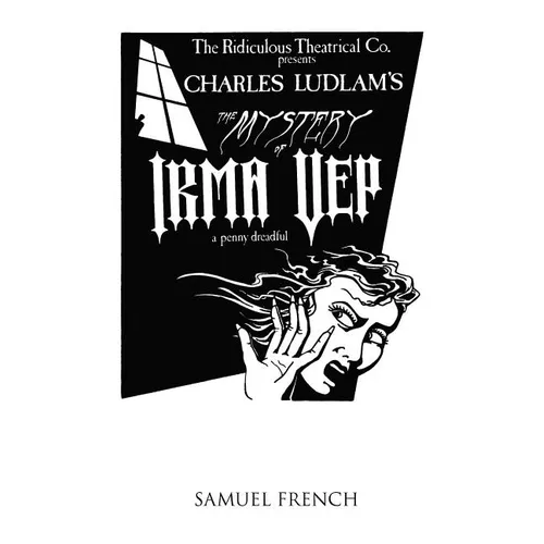 The Mystery of Irma Vep - A Penny Dreadful - Paperback