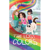 The Lost Colors: A Caitlin & Rio Adventure - Paperback