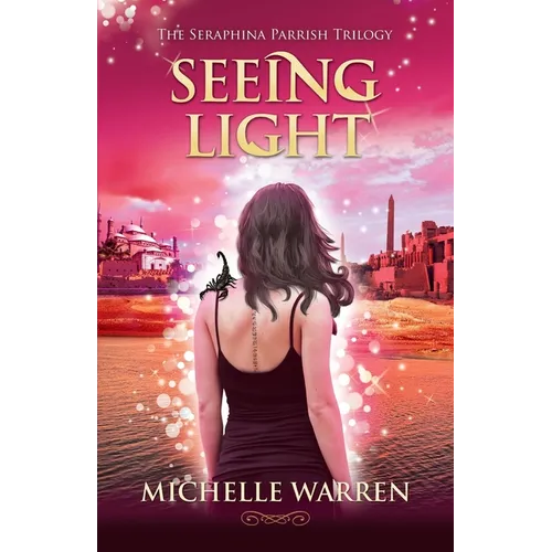 Seeing Light: The Seraphina Parrish Trilogy, Book 3 - Paperback