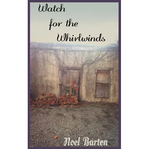 Watch for the Whirlwinds: Watch for the Whirlwinds - Paperback