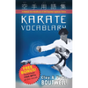 Karate Vocabulary: A Martial Arts Handbook of 300 Essential Japanese Terms - Paperback