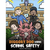 Diggory Doo Learns School Safety: A Dragon's Story about Lockdown and Evacuation Drills, Teaching Kids Safety Skills and How to Navigate Potential Sch - Hardcover
