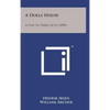 A Dolls House: A Play in Three Acts (1890) - Hardcover