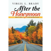 After the Honeymoon: How to Have a Gratifying Retirement - Paperback