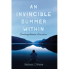 An Invincible Summer Within: Contemplation Practice - Hardcover