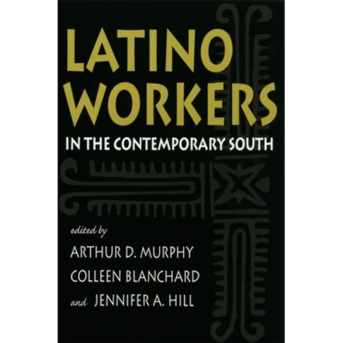 Latino Workers in the Contemporary South - Paperback