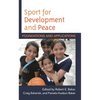 Sport for Development and Peace: Foundations and Applications - Hardcover
