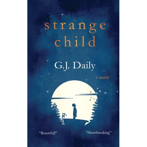 Strange Child: Heartbreaking Supernatural Mystery About an Invisible Child & an Inspirational Friendship - Paperback