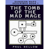 The Tomb of the Mad Mage: Dungeon Maps Described Book 1 - Paperback
