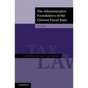 The Administrative Foundations of the Chinese Fiscal State - Paperback