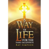 A Way of Life: For the Third Millennium - Paperback