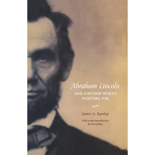 Abraham Lincoln and a Nation Worth Fighting for - Paperback
