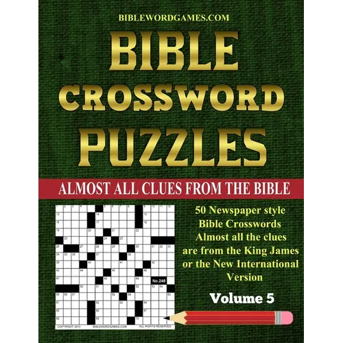 Bible Crossword Puzzles Volume 5: 50 Large print newspaper style Bible crosswords with almost all the clues straight from the Bible - Paperback