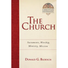 The Church: Sacraments, Worship, Ministry, Mission Volume 6 - Paperback