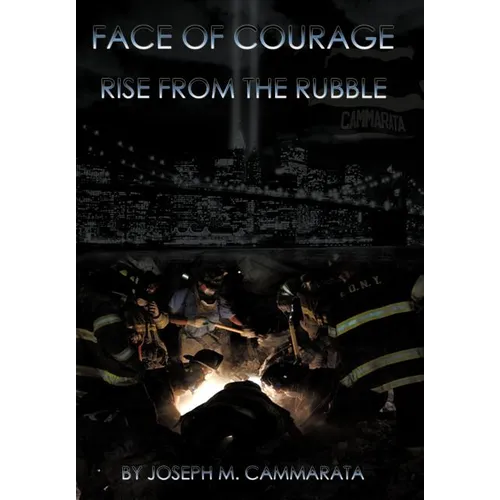 Face of Courage: Rise from the Rubble - Hardcover