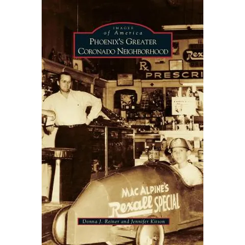 Phoenix's Greater Coronado Neighborhood - Hardcover