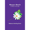 Margret Howth: A Story of To-day - Paperback