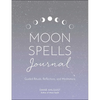 Moon Spells Journal: Guided Rituals, Reflections, and Meditations - Paperback