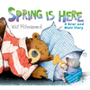 Spring Is Here: A Bear and Mole Story - Paperback