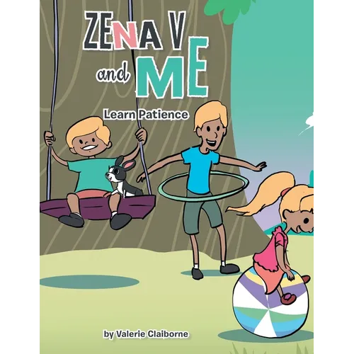 Zena V and Me: Learn Patience - Paperback
