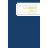 Members Only: Elite Clubs and The Process of Exclusion - Paperback