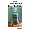 400 Vodka Absolut Based Cocktails - Paperback