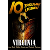 10 Treasure Legends! Virginia: Lost Gold, Hidden Hoards and Fantastic Fortunes - Paperback