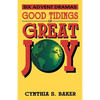 Good Tidings Of Great Joy: Six Advent Dramas - Paperback