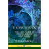 The Spirits' Book: The Classic Guide to Spiritism and the Spirit World - Paperback
