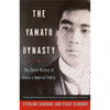The Yamato Dynasty: The Secret History of Japan's Imperial Family - Paperback