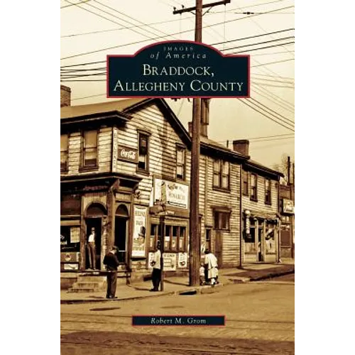 Braddock, Allegheny County - Hardcover