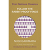 Follow the Rabbit-Proof Fence - Paperback