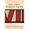 Five + Two = Perfection: Does Luck Hold The Key To Life Or Does Love Have It? - Paperback