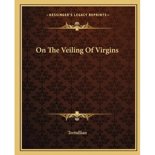 On The Veiling Of Virgins - Paperback