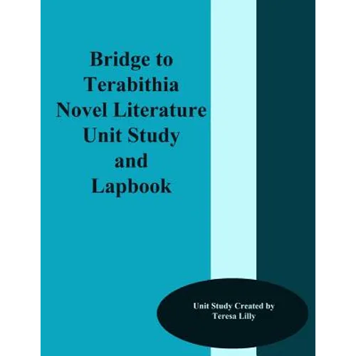 Bridge to Terabithia Novel Literature Unit Study and Lapbook - Paperback