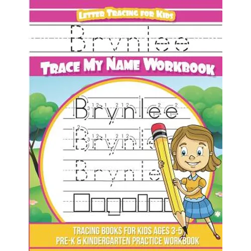 Brynlee Letter Tracing for Kids Trace my Name Workbook: Tracing Books for Kids ages 3 - 5 Pre-K & Kindergarten Practice Workbook - Paperback