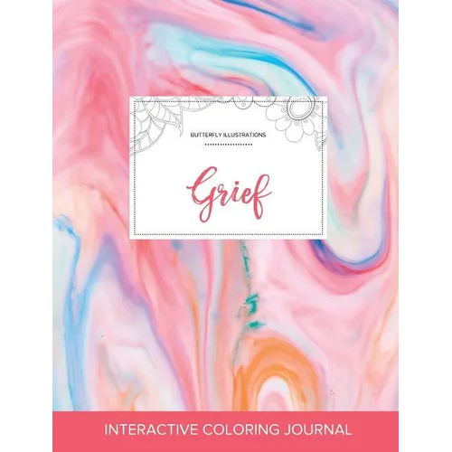 Adult Coloring Journal: Grief (Butterfly Illustrations, Bubblegum) - Paperback