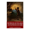 The Princess and the Goblin and The Princess and Curdie - Paperback