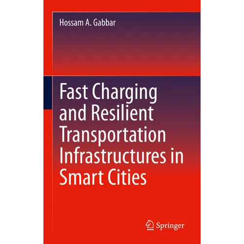 Fast Charging and Resilient Transportation Infrastructures in Smart Cities - Hardcover
