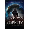 Shadows of Eternity: The Great Tribulation - Paperback
