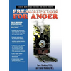 Prescription for Anger: Coping with Angry Feelings and Angry People - Paperback