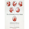 The Other Civil War: American Women in the Nineteenth Century - Paperback