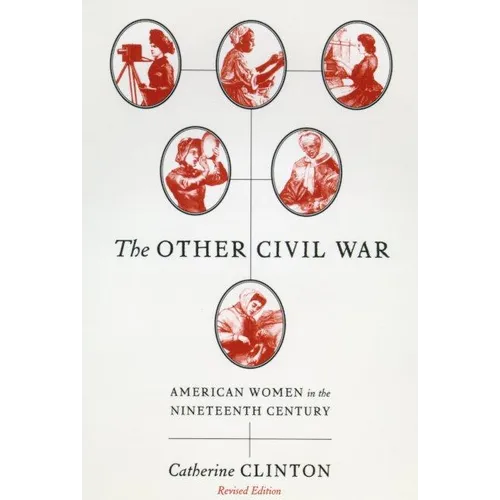 The Other Civil War: American Women in the Nineteenth Century - Paperback